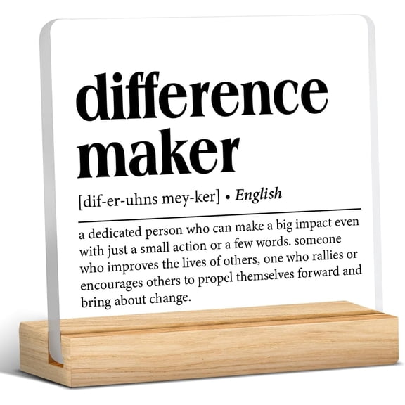 Difference Maker Signs - Difference Maker Definition Clear Desk Decorative Sign Office Acrylic Sign with Wooden Stand Office Desk Decor 4x4 Inch