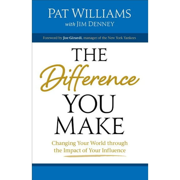Difference You Make: Changing Your World Through the Impact of Your Influence (Paperback)