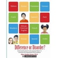thumbnail image 1 of Difference or Disorder: Understanding Speech and Language Patterns in Culturally and Linguistically Diverse Students, (Paperback), 1 of 1