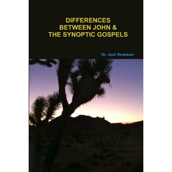 Differences Between John and the Synoptic Gospels, (Paperback)