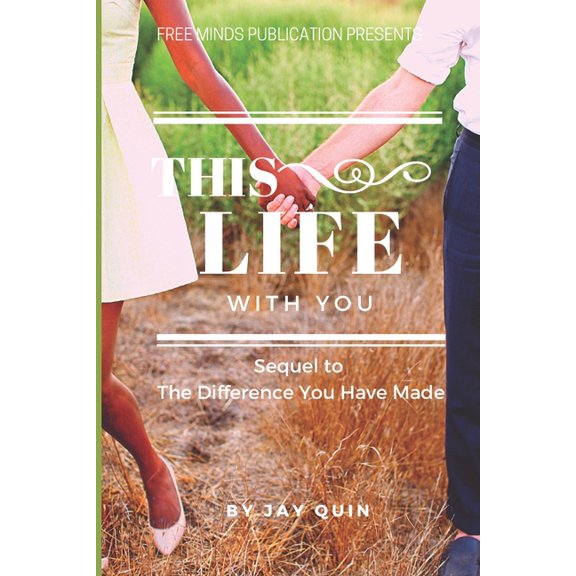 Differences: This Life With You: Sequel to The Difference You Have Made (Paperback)