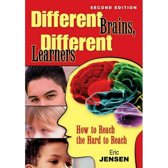 Different Brains, Different Learners: How to Reach the Hard to Reach (Paperback)