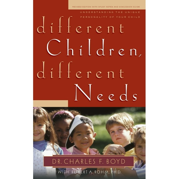 Different Children, Different Needs : Understanding the Unique Personality of Your Child
