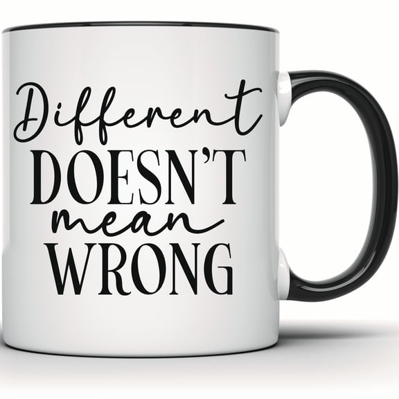 Different Doesn't Mean Wrong Mug - Inspirational Equality, Motivational Anti-Bullying Quote, Positive Gift for Friend - 11 Ounce Black Rim Handle Novelty Coffee Cup - WMUG1071-BLK