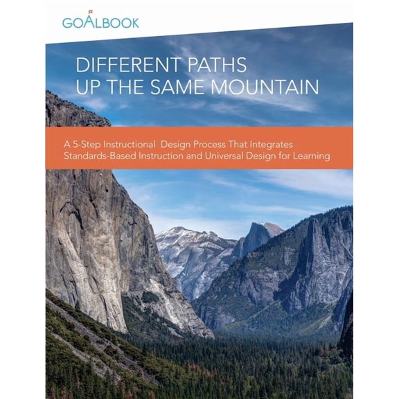 Different Paths Up the Same Mountain: A 5-Step Instructional Design Process That Integrates Standards-Based Instruction , (Paperback)