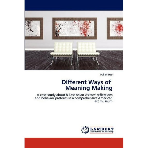 Different Ways of Meaning Making (Paperback)