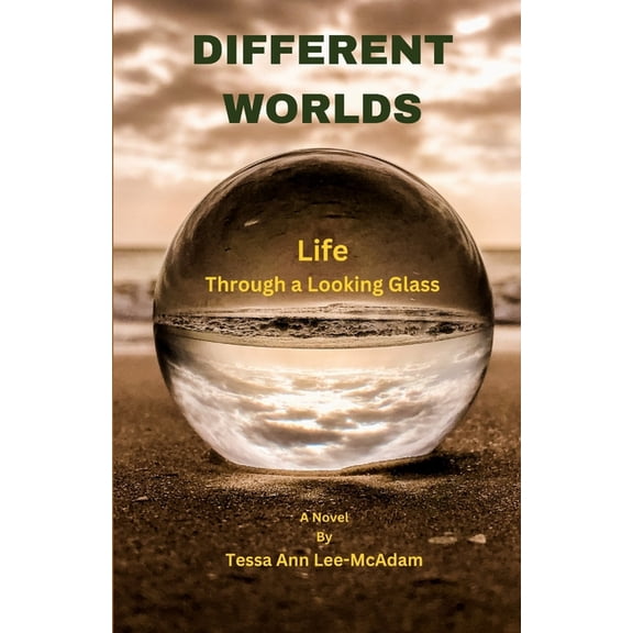 Different Worlds: Life Through a Looking Glass (Paperback)