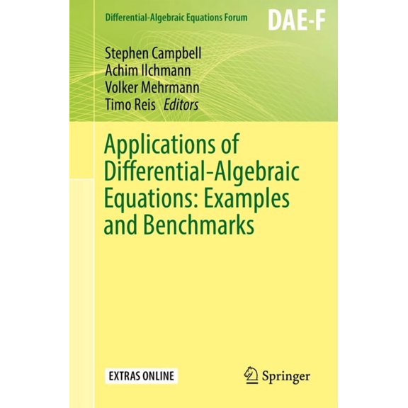 Differential-Algebraic Equations Forum Applications of Differential-Algebraic Equations: Examples and Benchmarks, (Paperback)