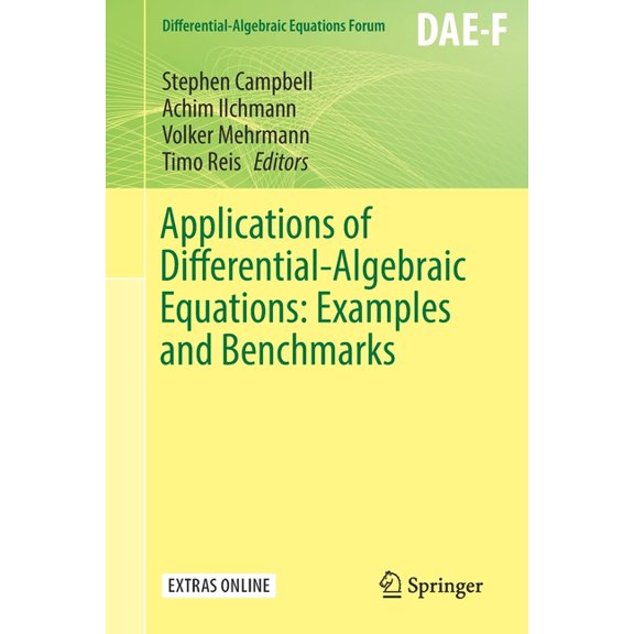 Differential-Algebraic Equations Forum Applications of Differential-Algebraic Equations: Examples and Benchmarks, (Paperback)