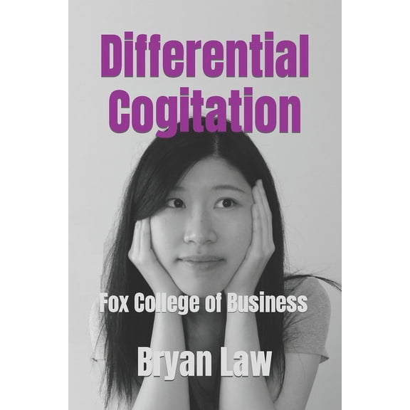 Differential Cogitation: Fox College of Business, (Paperback)