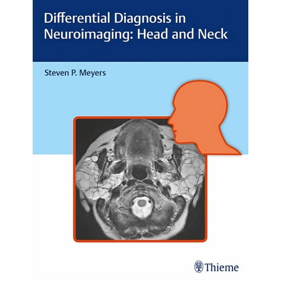 Differential Diagnosis in Neuroimaging: Head and Neck (Hardcover)