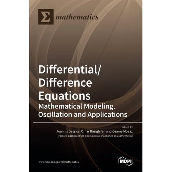 Differential/Difference Equations: Mathematical Modeling, Oscillation and Applications, (Hardcover)