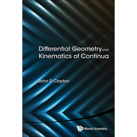 Differential Geometry and Kinematics of Continua, (Hardcover)
