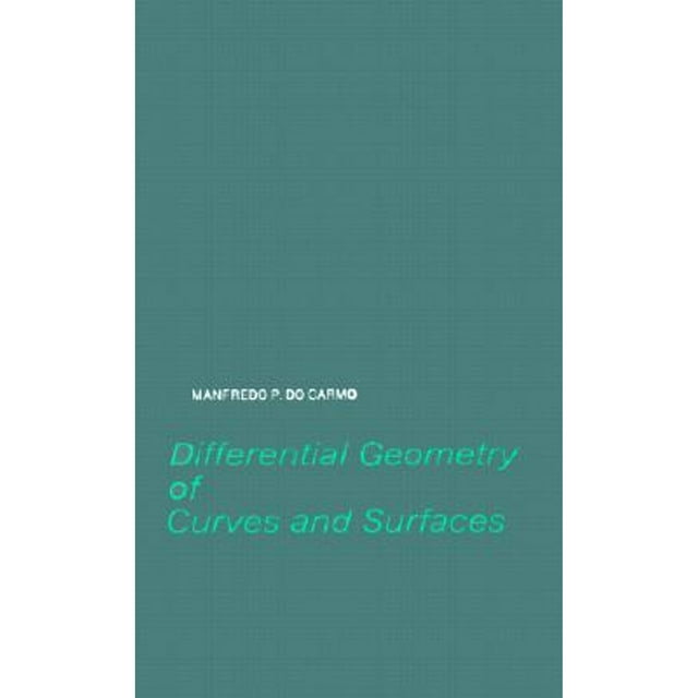 PreOwned Differential Geometry of Curves and Surfaces (Paperback 9780132125895) by Manfredo P