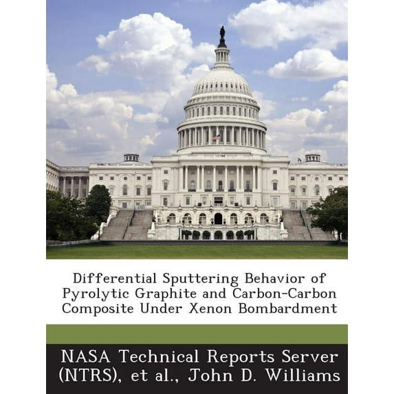 Differential Sputtering Behavior of Pyrolytic Graphite and Carbon-Carbon Composite Under Xenon Bombardment (Paperback)