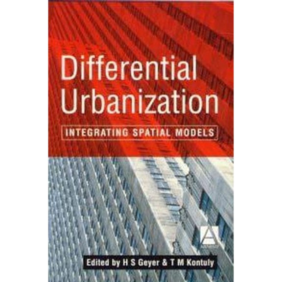 Pre-Owned Differential Urbanization: Integrating Spatial Models (Paperback 9780340662854) by H S Geyer, T M Kontuly
