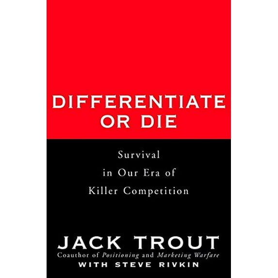 Pre-Owned Differentiate or Die: Survival in Our Era of Killer Competition (Hardcover) 0471357642 9780471357643