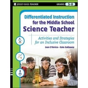 Differentiated Instruction for Middle School Teachers: Differentiated Instruction for the Middle School Science Teacher: Activities and Strategies for an Inclusive Classroom (Paperback)