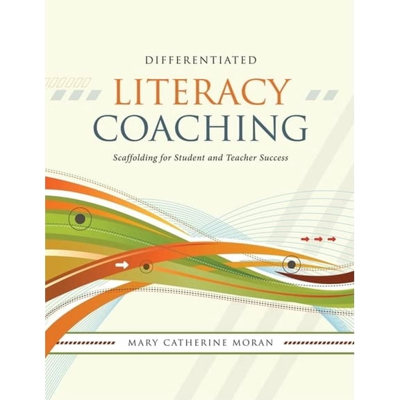 Pre-Owned Differentiated Literacy Coaching: Scaffolding for Student and Teacher Success (Paperback) 1416606238 9781416606239