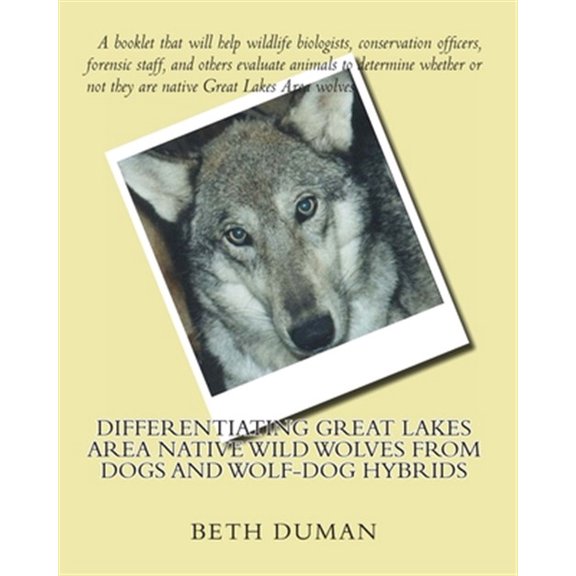 Pre-Owned Differentiating Great Lakes Area Native Wild Wolves from Dogs and Wolf-Dog Hybrids