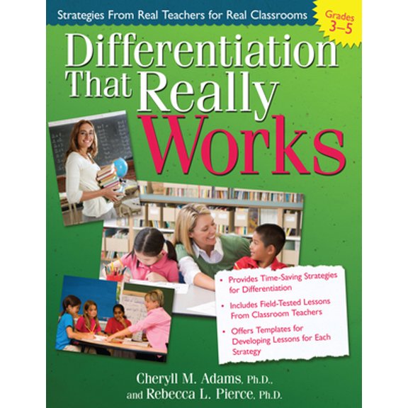 Pre-Owned Differentiation That Really Works: Strategies from Real Teachers for Real Classrooms (Grades 3-5) (Paperback) 1593634129 9781593634124