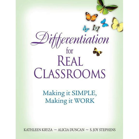 Differentiation for Real Classrooms: Making It Simple, Making It Work (Paperback)