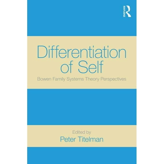 Differentiation of Self: Bowen Family Systems Theory Perspectives, (Paperback)