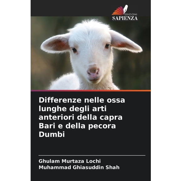 Differenze nelle ossa lunghe degli arti anteriori della capra Bari e della pecora Dumbi, (Paperback)