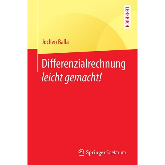 Differenzialrechnung Leicht Gemacht!, (Paperback)