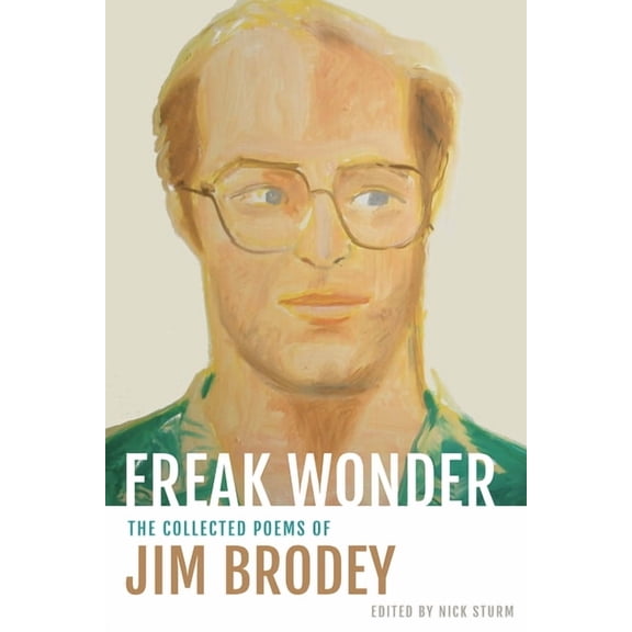 Freak Wonder: Collected Poems, (Paperback)