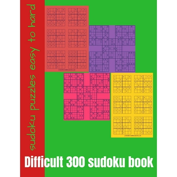 Difficult 300 sudoku book s u d o k u p u z z l e s e a s y t o h a r d : The Train your brain and logical thinking, memory Tips and Technique on How To Solve for Adults (Paperback)
