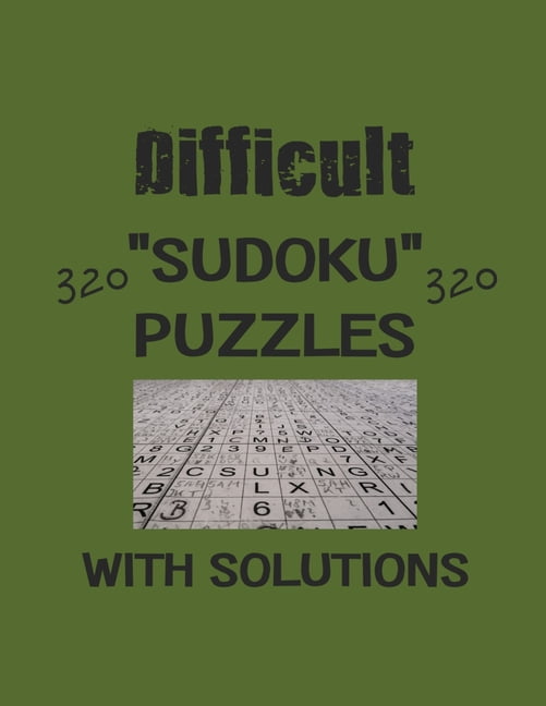 Difficult 320 Sudoku Puzzles with solutions: Have a blast with Sudoku puzzles, (Paperback)
