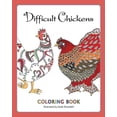 thumbnail image 1 of Difficult Chickens: Coloring Book (Paperback), 1 of 1