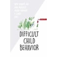 thumbnail image 1 of Difficult Child Behavior: My Part as an Adult and What I Can Do, (Paperback), 1 of 1