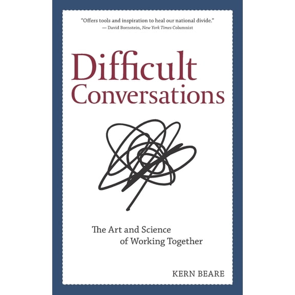 Difficult Conversations: The Art and Science of Working Together (Paperback)