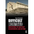 thumbnail image 1 of Difficult Heritage: Negotiating the Nazi Past in Nuremberg and Beyond, (Paperback), 1 of 1