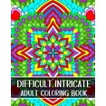 thumbnail image 1 of Difficult Intricate Adult Coloring Book: Relax with Beautiful Patterns and Detailed Designs, (Paperback), 1 of 1