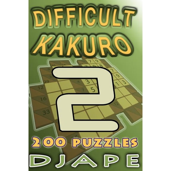 Arithmetic Grid Deduction: The Complete  Difficult Kakuro: 200 puzzles, Book 5, (Paperback)