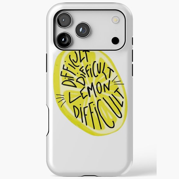 Difficult Lemon Funny Citrus Quote for iPhone Case 17 16 15 14 13 12 11 Pro Max