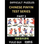 Difficult Level Chinese Pinyin Test Series Part 3 - Test Your Simplified Mandarin Chinese Character Reading Skills wit, Paperback