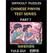 Difficult Level Chinese Pinyin Test Series Part 7 - Test Your Simplified Mandarin Chinese Character Reading Skills wit, Paperback