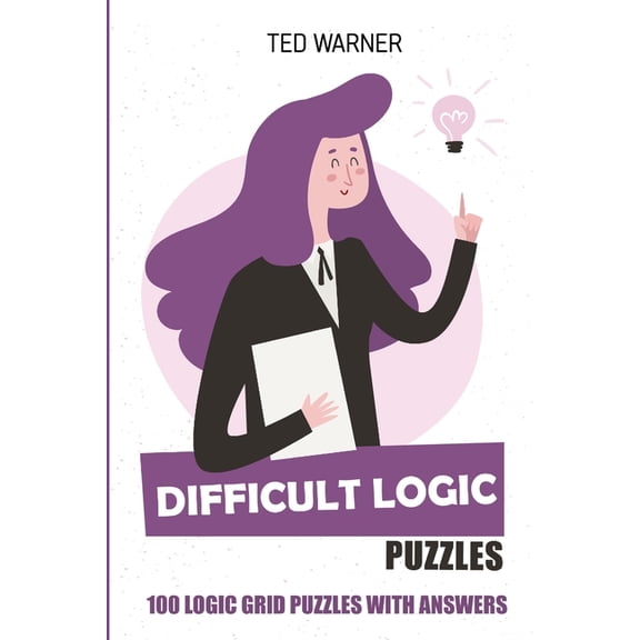 Hard Puzzle Books: Difficult Logic Puzzles: Kurotto Puzzles - 100 Logic Grid Puzzles With Answers (Paperback)