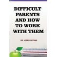 thumbnail image 1 of Difficult Parents and How to Work With Them, (Paperback), 1 of 1