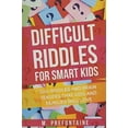 thumbnail image 1 of Pre-Owned Difficult Riddles For Smart Kids: 300... by M Prefontaine PAPERBACK 2017, 1 of 1