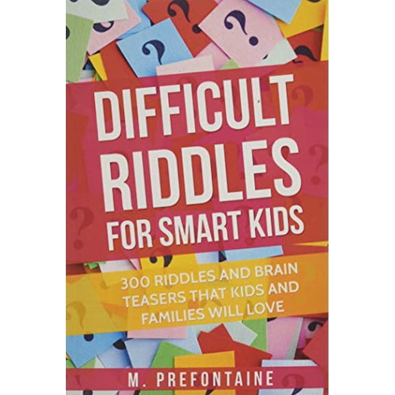 Pre-Owned Difficult Riddles For Smart Kids: 300... by M Prefontaine PAPERBACK 2017