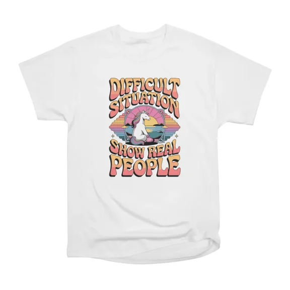 Difficult Situation Show Real People Retro Groovy Unicorn T-Shirt Tee Gift For Him Merch F