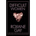 thumbnail image 1 of Pre-Owned Difficult Women (Hardcover) 0802125395 9780802125392, 1 of 1