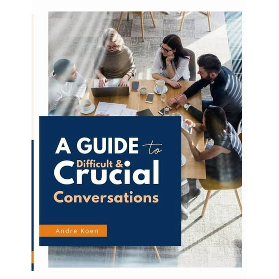 Difficult and Crucial Conversations (Paperback)
