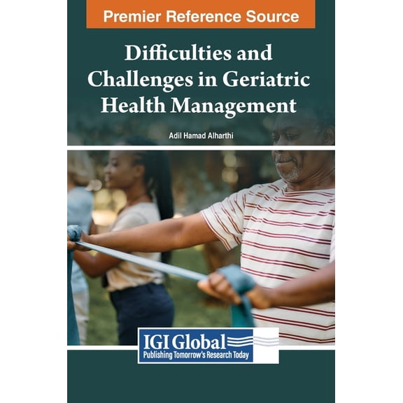 Difficulties and Challenges in Geriatric Health Management, (Hardcover)
