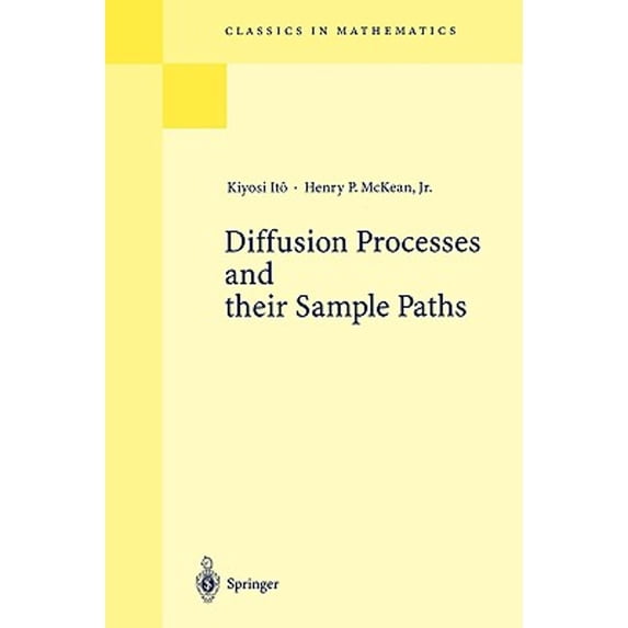 Pre-Owned Diffusion Processes and their Sample Paths: Reprint of the 1974 Edition (Classics in Mathematics) Paperback